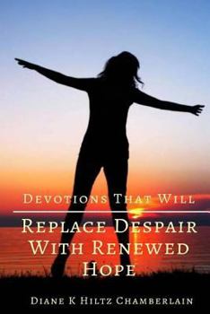 Paperback Devotions that will Replace Despair with Renewed Hope Book