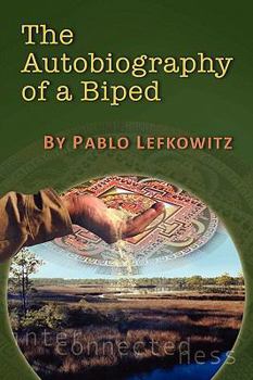 Paperback The Autobiography of a Biped Book