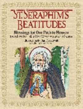 Hardcover St. Seraphim's Beatitudes: Blessings for Our Path to Heaven - Based on the Life of the Wonderworker of Sarov Book