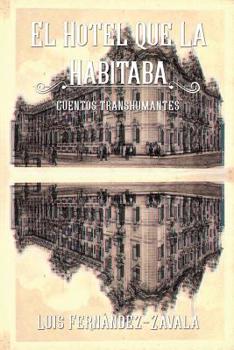 Paperback El hotel que la habitaba: Cuentos transhumantes [Spanish] Book