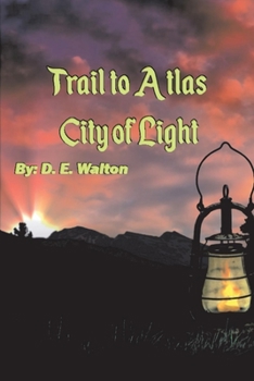 Paperback The Trail to Atlas: City of Light Book