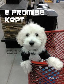 Paperback A Promise Kept .....: Behind the Fur and Barks Book