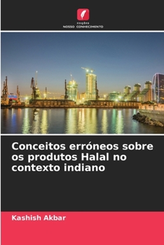 Paperback Conceitos erróneos sobre os produtos Halal no contexto indiano [Portuguese] Book