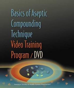 Hardcover Basics of Aseptic Compounding Technique Video Training Program DVD and Workbook Book