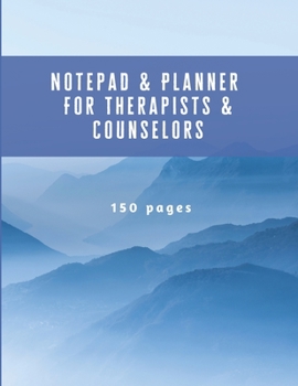 Notepad & Planner For Therapists & Counselors: 150 Pages