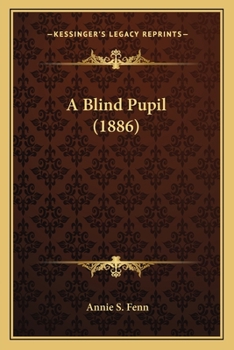 Paperback A Blind Pupil (1886) Book