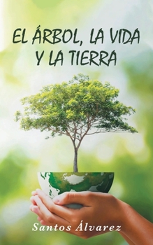 Paperback El árbol, la vida y la tierra [Spanish] Book