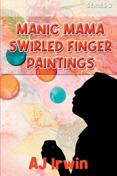 Paperback Manic Mama Swirled Finger Paintings Book