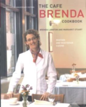 Paperback The Cafe Brenda Cookbook: Seafood and Vegetarian Cuisine Book