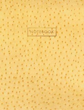 Notebook: Yellow Ostrich Skin Style - Embossed Style Lettering - Softcover | 150 College-ruled Pages | 8.5 x 11 size (Leather Style Collection - Journal, Notebook, Diary, Composition Book)