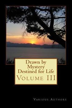 Paperback Drawn by Mystery, Destined for Life (Volume III): Reflections on the Nairobi Chapter Book