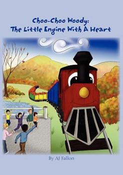 Paperback Choo-Choo Woody: The Little Engine With a Heart Book