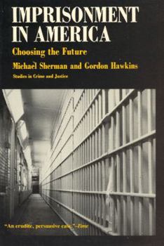 Paperback Imprisonment in America: Choosing the Future Book
