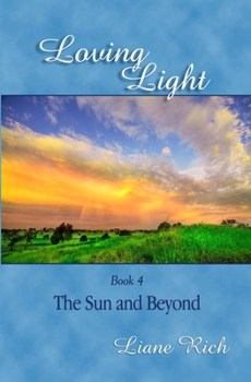 Paperback Loving Light Book 4, The Sun And Beyond Book