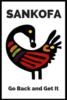 Paperback Sankofa: Lined 6 x 9 inch Notebook, Perfect Adinkra Symbol for an Afrochella Travel Diary Book