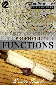 Paperback Prophetic Functions: Operating Effectively as a Prophet Book