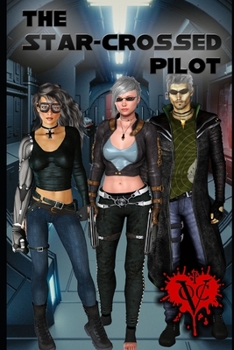 Paperback The Star-Crossed Pilot Book