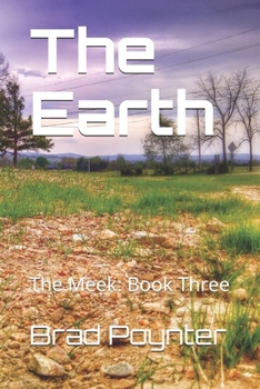 Paperback The Earth: The Meek: Book Three Book