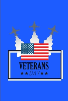 Paperback Veterans Day: Lined Notebook Journal - For Veterans Day - Novelty Themed Gifts Book