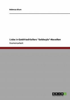 Paperback Liebe in Gottfried Kellers "Seldwyla"-Novellen [German] Book