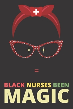 Black Nurses Been Magic: Red Bandana Black Nurse Record & Monitor Blood Pressure at Home. 6x9 Inches 100 Pages Log Book Daily Readings, Comment Notes, black beauty & pride, Natural Afro Melanin Queen