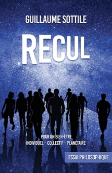Paperback Recul: Pour Un Bien-Être: Individuel - Collectif - Planétaire [French] Book