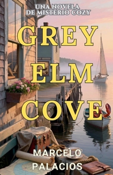 Gray Elm Cove: una Novela de Misterio Cozy (Spanish Edition)