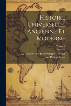 Paperback Histoire Universelle, Ancienne Et Moderne; Volume 1 [French] Book