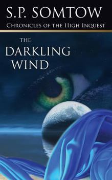 The Darkling Wind (Inquestor Series) - Book #3 of the Inquestor / Chronicles of the High Inquest