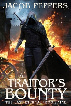 Paperback A Traitor's Bounty: Book Nine of The Last Eternal Book