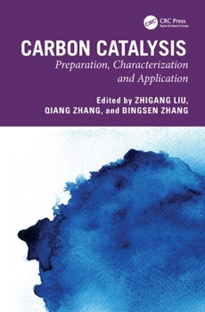 Hardcover Carbon Catalysis: Preparation, Characterization and Application Book