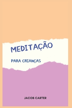 Paperback Meditação: Para Crianças [Portuguese] Book