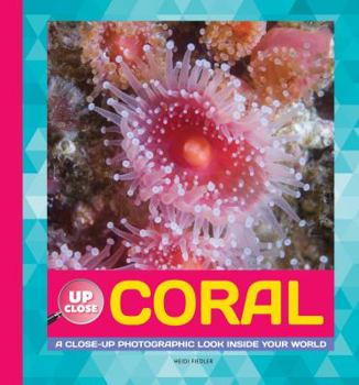 Library Binding Coral: A Close-Up Photographic Look Inside Your World Book