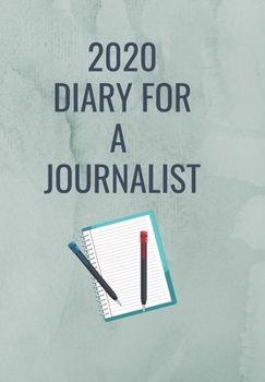Paperback 2020 Diary for a Journalist: A Grey Cover with a Notebook and Pen so that a Professional Journalist can Keep track of their to do lists and be orga Book