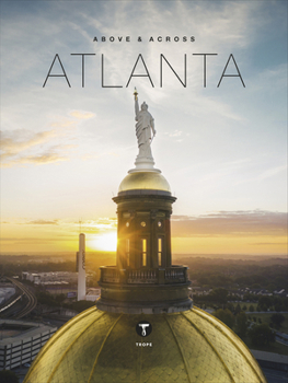 Hardcover Above and Across Atlanta Book