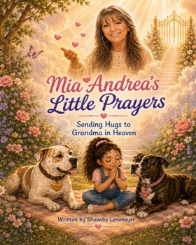 Mia Andrea's Little Prayers: Sending Hugs To Grandma In Heaven