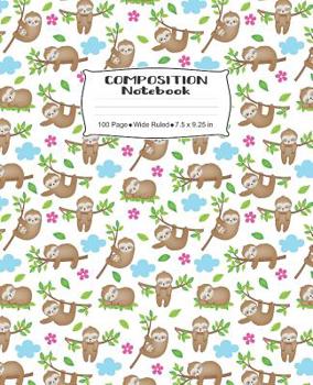 Composition Notebook: Sloth Themed Wide Ruled Writing Book