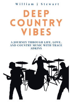 Paperback Deep Country Vibes: A Journey Through Life, Love, and Country Music with Trace Adkins Book