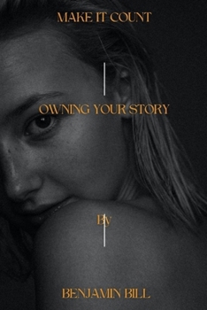Paperback Make It Count: Owning your story Book