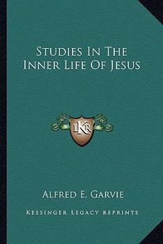 Studies in the Inner Life of Jesus.