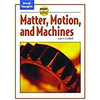Paperback Wonders of Science: Student Edition Matter, Motion, and Machines Book