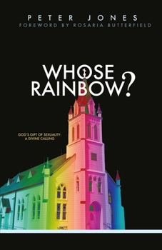 Paperback Whose Rainbow: God's Gift of Sexuality: A Divine Calling Book