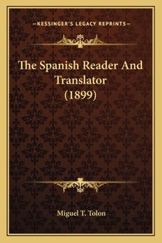 Paperback The Spanish Reader And Translator (1899) Book