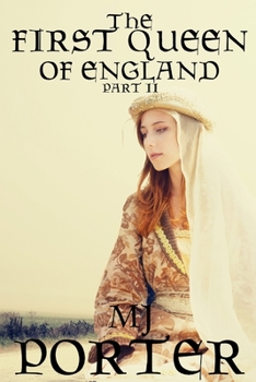 The First Queen of England Part 2 - Book #2 of the First Queen of England