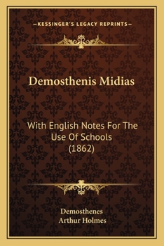 Paperback Demosthenis Midias: With English Notes For The Use Of Schools (1862) Book