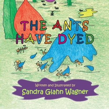 Paperback The Ants Have Dyed Book