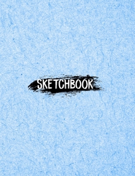 Sketchbook: "8.5"" X 11"", Personalized Artist Sketchbook: 120 pages, Sketching, Drawing and Creative Doodling. Notebook and Sketchbook to Draw and Journal (Workbook and Handbook) "
