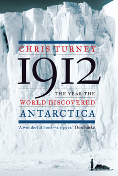 Paperback 1912: The Year the World Discovered Antarctica Book