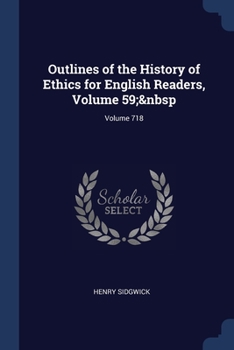 Paperback Outlines of the History of Ethics for English Readers, Volume 59; Volume 718 Book