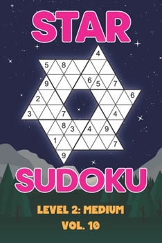 Paperback Star Sudoku Level 2: Medium Vol. 10: Play Star Sudoku Hoshi With Solutions Star Shape Grid Medium Level Volumes 1-40 Sudoku Variation Travel Friendly Book